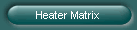 Heater Matrix